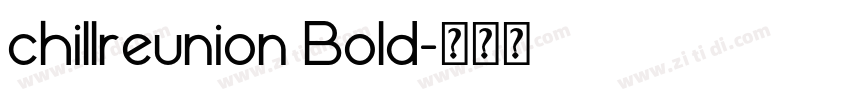 chillreunion Bold字体转换